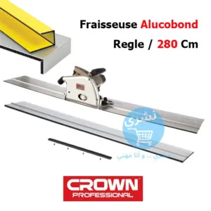 Fraiseuse Alucobond Crown 1300W et son guide de coupe de 280 cm pour rainurage de panneaux XXL